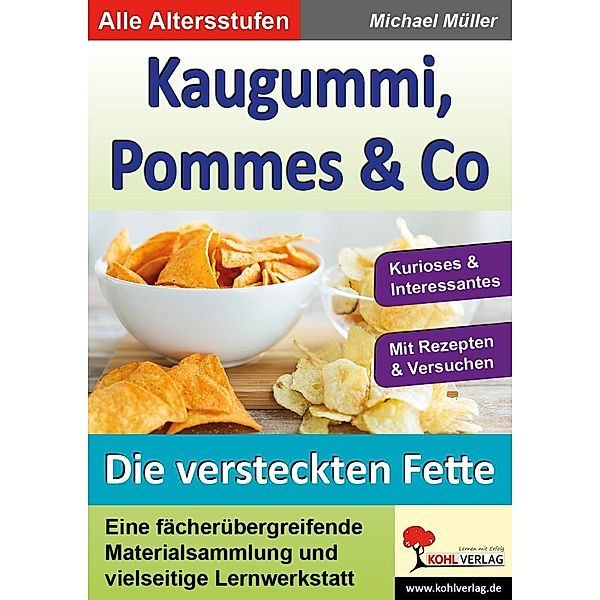 Kaugummi, Pommes & Co.: 3 Die versteckten Fette