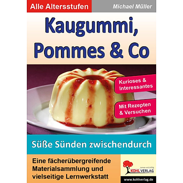 Kaugummi, Pommes & Co.: 4 Süsse Sünden zwischendurch, Michael Müller