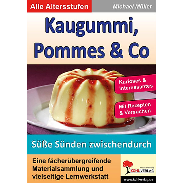 Kaugummi, Pommes & Co.: 4 Süße Sünden zwischendurch, Michael Müller