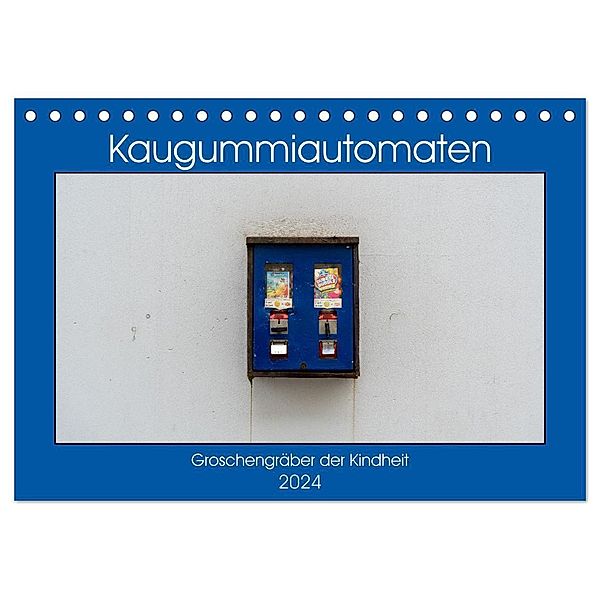 Kaugummiautomaten (Tischkalender 2024 DIN A5 quer), CALVENDO Monatskalender, Christoph Müller