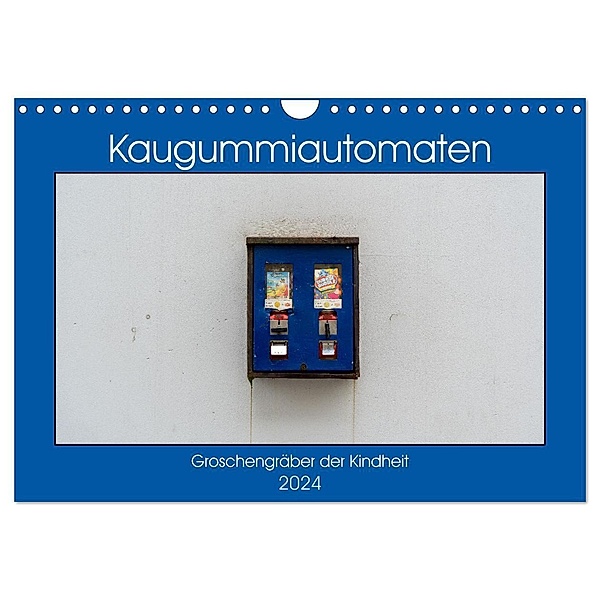 Kaugummiautomaten (Wandkalender 2024 DIN A4 quer), CALVENDO Monatskalender, Christoph Müller
