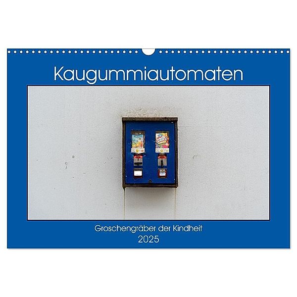 Kaugummiautomaten (Wandkalender 2025 DIN A3 quer), CALVENDO Monatskalender, Calvendo, Christoph Müller