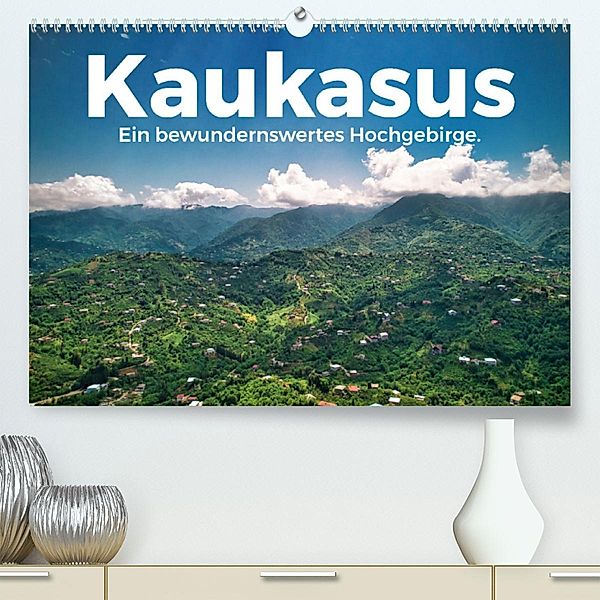 Kaukasus - Ein bewundernswertes Hochgebirge. (Premium, hochwertiger DIN A2 Wandkalender 2023, Kunstdruck in Hochglanz), M. Scott