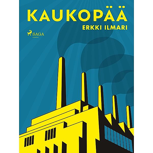 Kaukopää, Erkki Ilmari