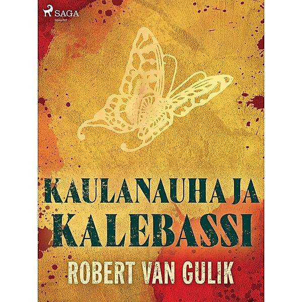 Kaulanauha ja kalebassi / Tuomari Deen tutkimuksia Bd.5, Robert van Gulik
