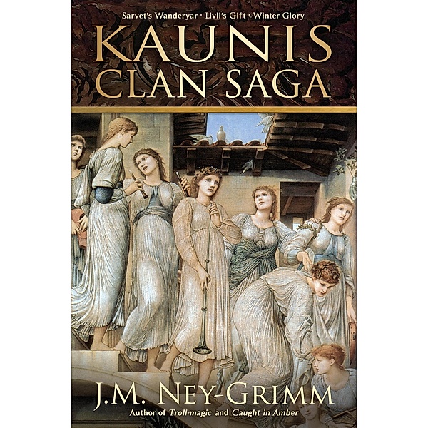 Kaunis Clan Saga (Boxed Set), J. M. Ney-Grimm