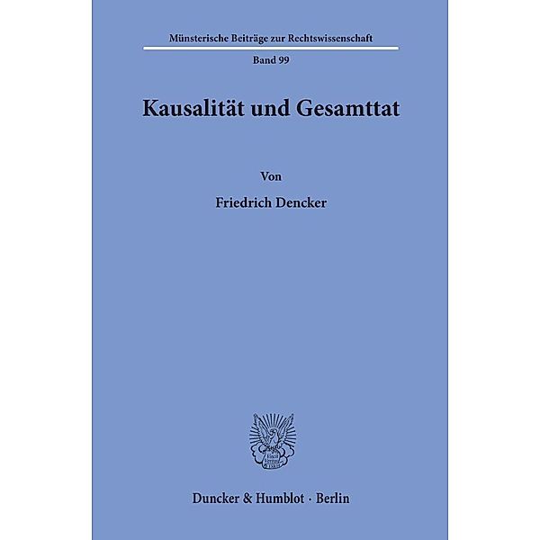 Kausalität und Gesamttat., Friedrich Dencker