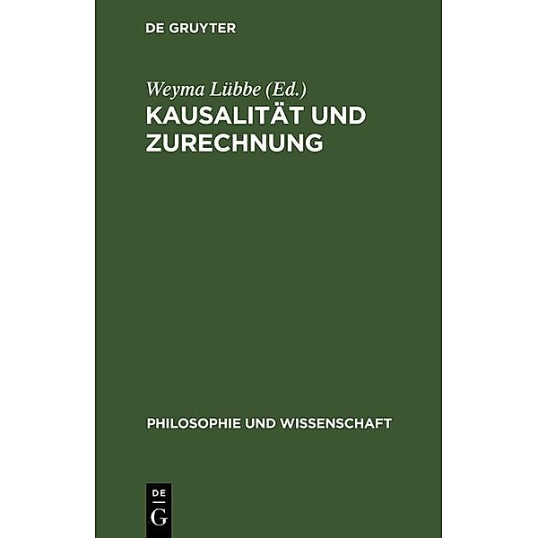 Kausalität und Zurechnung / Philosophie und Wissenschaft Bd.5