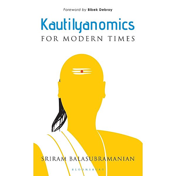 Kautilyanomics / Bloomsbury India, Sriram Balasubramanian
