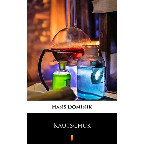 Kautschuk, Hans Dominik