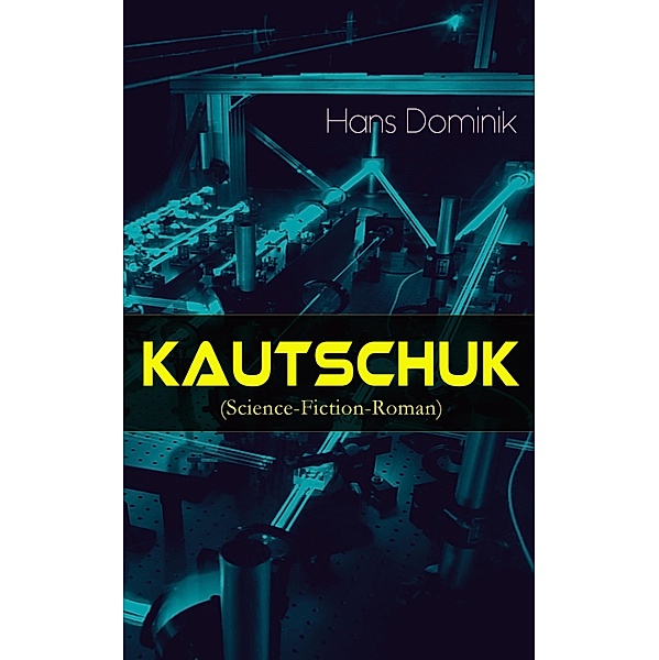 Kautschuk (Science-Fiction-Roman), Hans Dominik