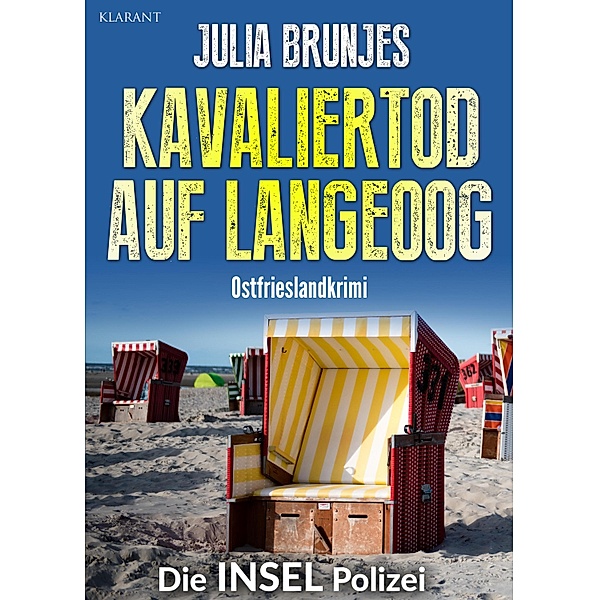 Kavaliertod auf Langeoog. Ostfrieslandkrimi / Die INSEL Polizei Bd.1, Sina Jorritsma, Julia Brunjes
