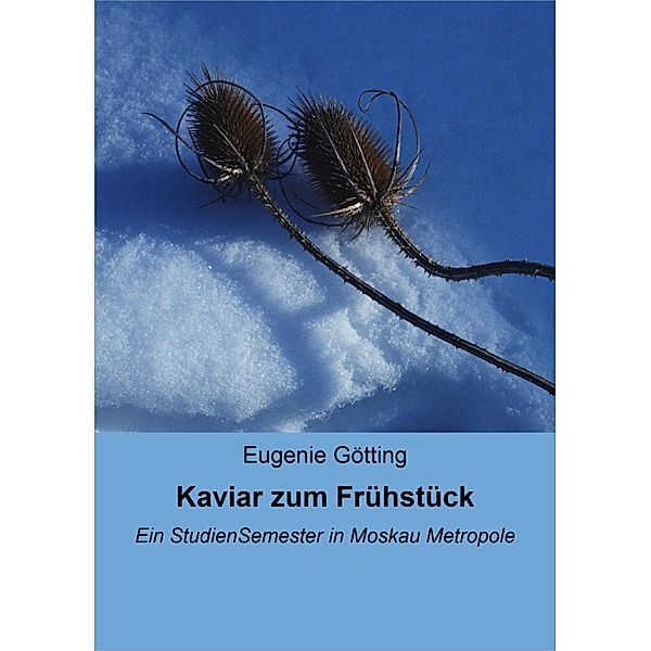 Kaviar zum Frühstück, Eugenie Götting