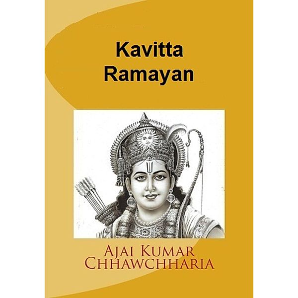 Kavitta Ramayan, Ajai Kumar Chhawchharia