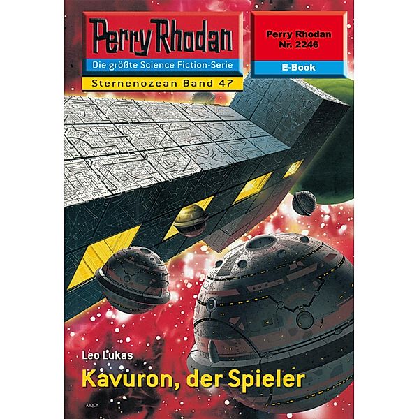 Kavuron, der Spieler (Heftroman) / Perry Rhodan-Zyklus Der Sternenozean Bd.2246, Leo Lukas