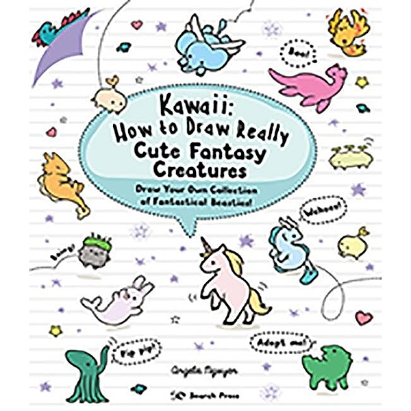Kawaii: How to Draw Really Cute Fantasy Creatures, Angela Nguyen