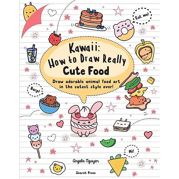 Kawaii: How to Draw Really Cute Food, Angela Nguyen