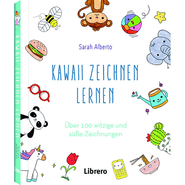 Kawaii Zeichnen Lernen Buch von Sarah Alberto versandkostenfrei bestellen