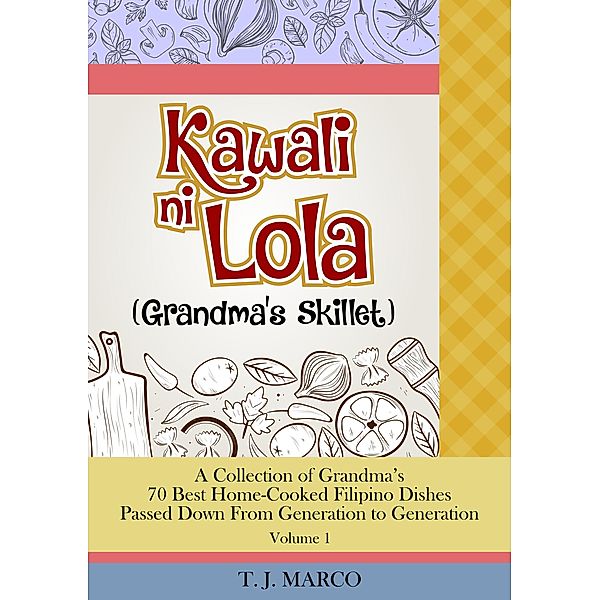 Kawali Ni Lola Series: Kawali ni Lola (Grandma's Skillet), T. J. Marco