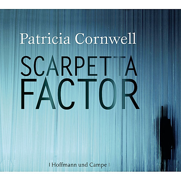 Kay Scarpetta - 17 - Scarpetta Factor, Patricia Cornwell