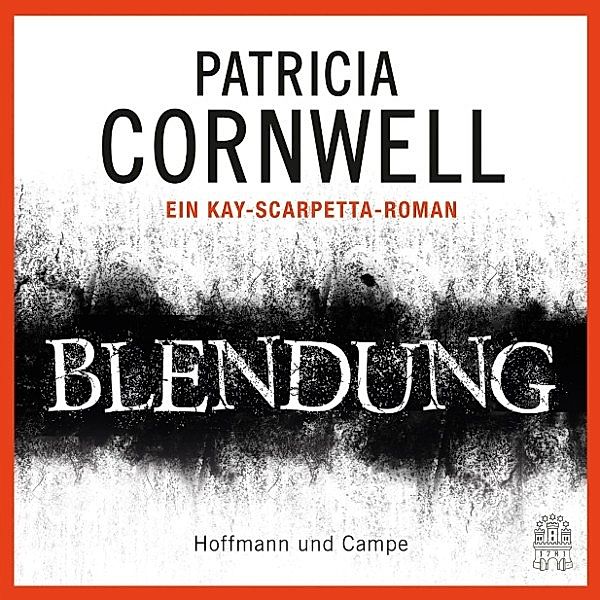 Kay Scarpetta - 21 - Blendung, Patricia Cornwell