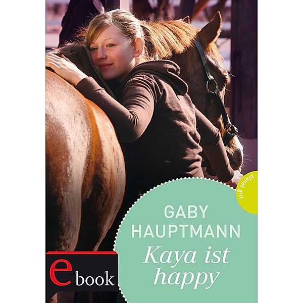 Kaya ist happy / Kaya Bd.4, Gaby Hauptmann