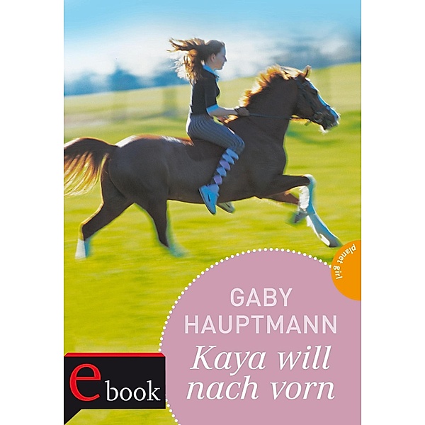 Kaya will nach vorn / Kaya Bd.2, Gaby Hauptmann