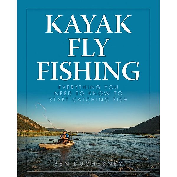 Kayak Fly Fishing, Ben Duchesney