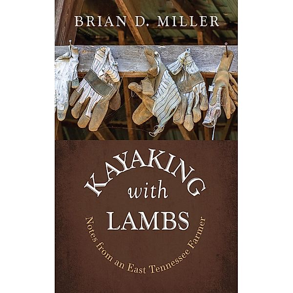 Kayaking with Lambs, Brian D. Miller