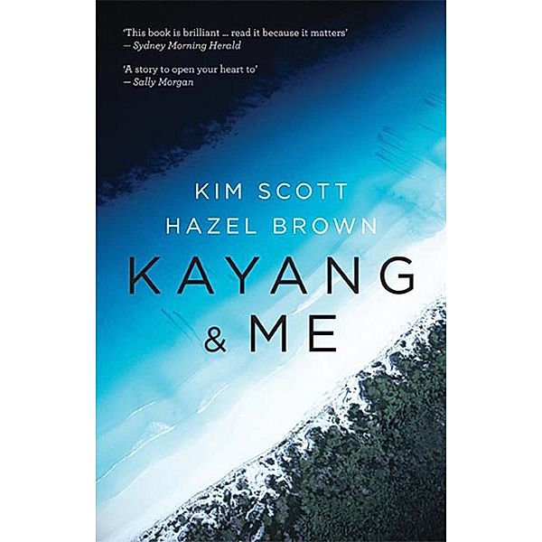 Kayang & Me / Fremantle Press, Kim Scott
