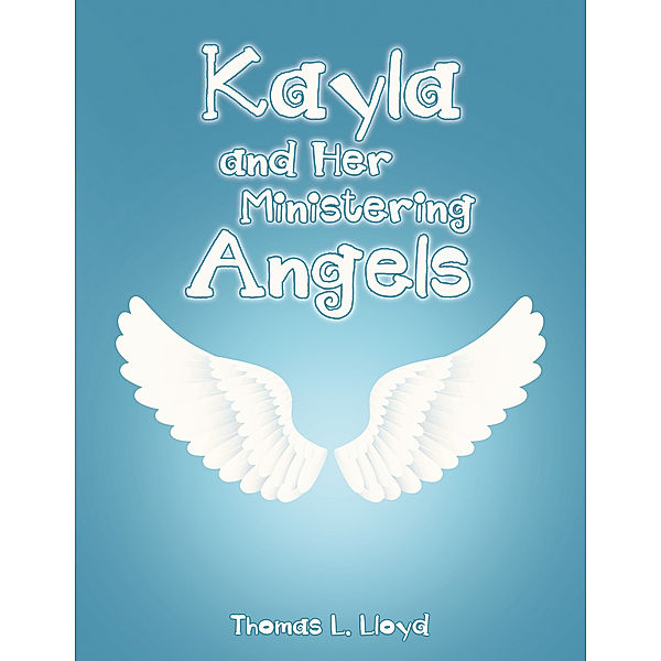 Kayla and Her Ministering Angels, Thomas L. Lloyd