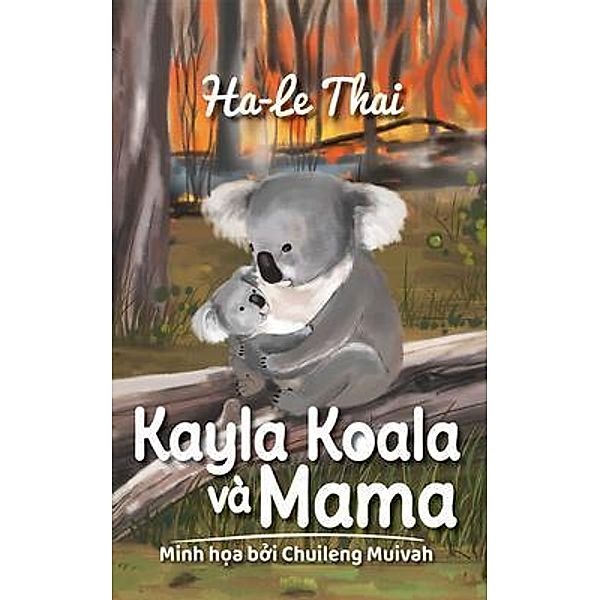 Kayla Koala và Mama / WARATAH Publisher, Ha-Le Thai