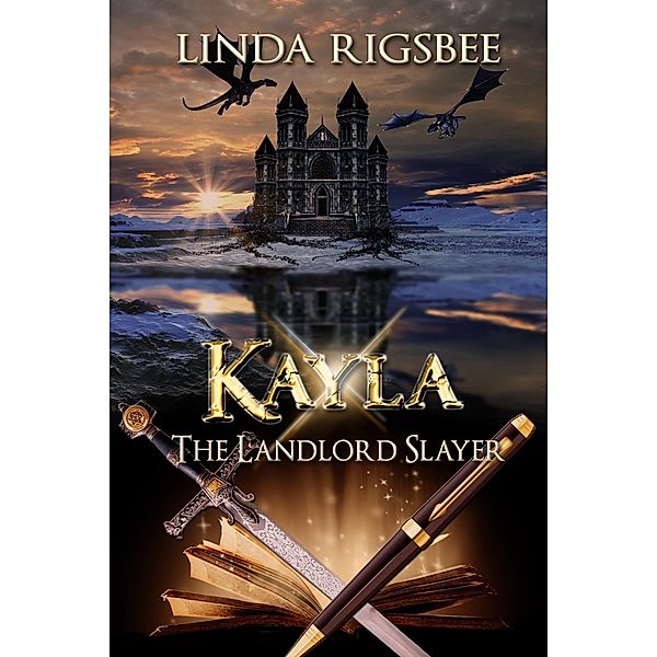 Kayla, The Landlord Slayer / Linda Louise Rigsbee, Linda Louise Rigsbee