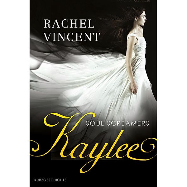 Kaylee / Mira Taschenbücher Bd.55622, Rachel Vincent