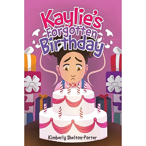 Kaylie's Forgotten Birthday, Kimberly Shelton-Porter