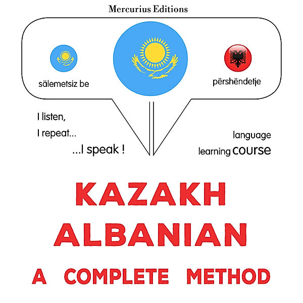 Kazakh – Albanian : a complete method, James Gardner