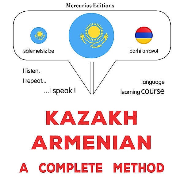 Kazakh - Armenian : a complete method, James Gardner