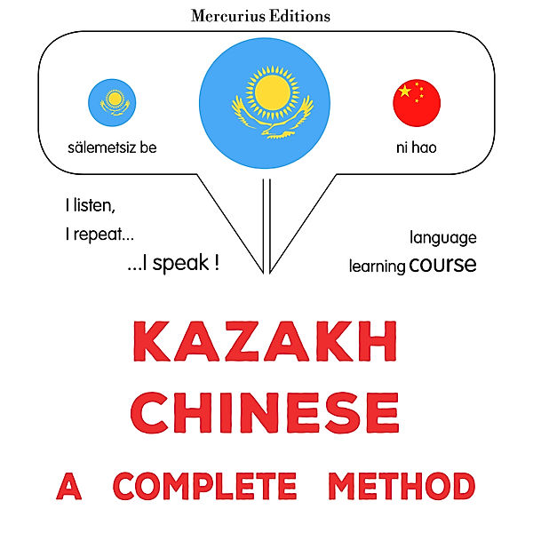 Kazakh - Chinese : a complete method, James Gardner