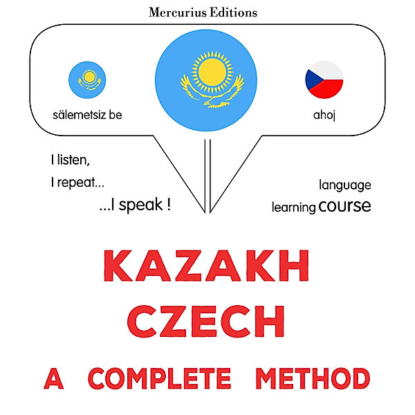 Kazakh - Czech : a complete method, James Gardner