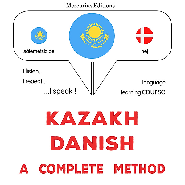 Kazakh - Danish : a complete method, James Gardner
