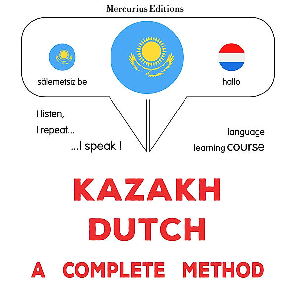 Kazakh - Dutch : a complete method, James Gardner