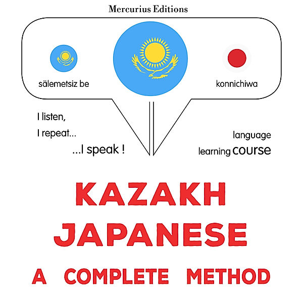 Kazakh - Japanese : a complete method, James Gardner