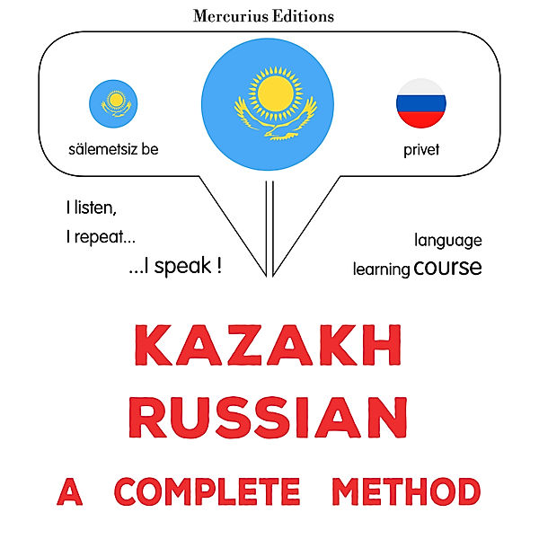 Kazakh - Russian : a complete method, James Gardner