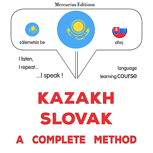 Kazakh - Slovak : a complete method, James Gardner
