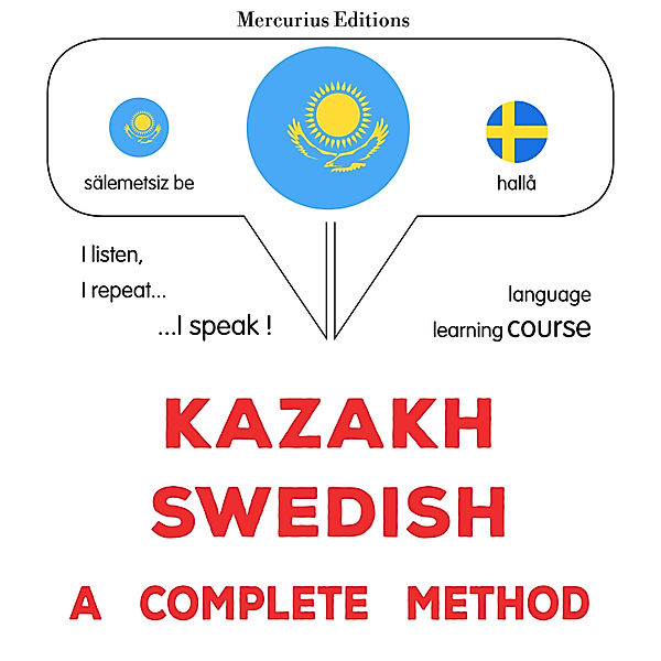 Kazakh - Swedish : a complete method, James Gardner