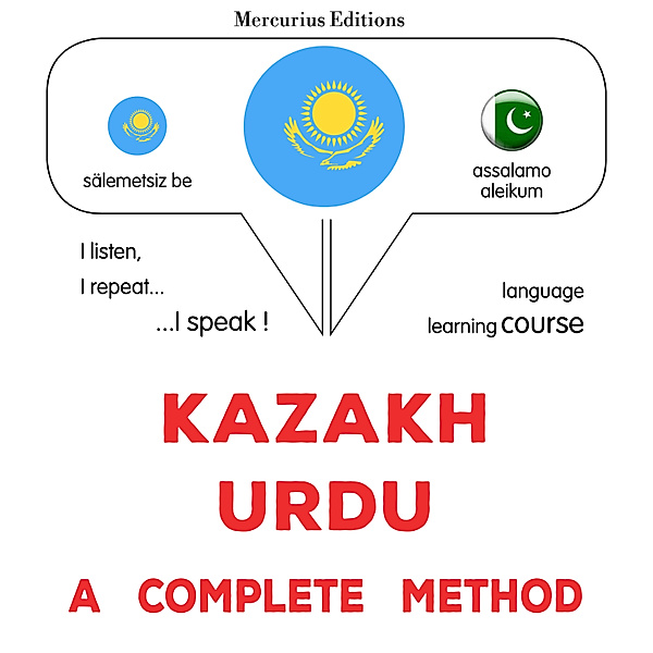 Kazakh - Urdu : a complete method, James Gardner