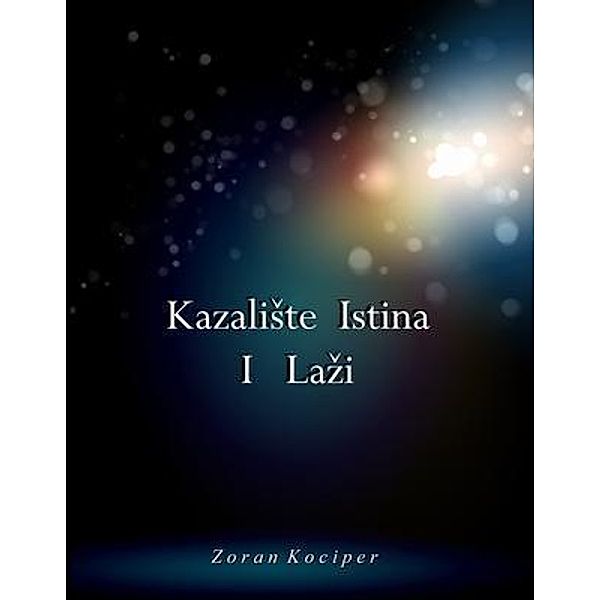 KazaliSte istina i lazi, Zoran Kociper