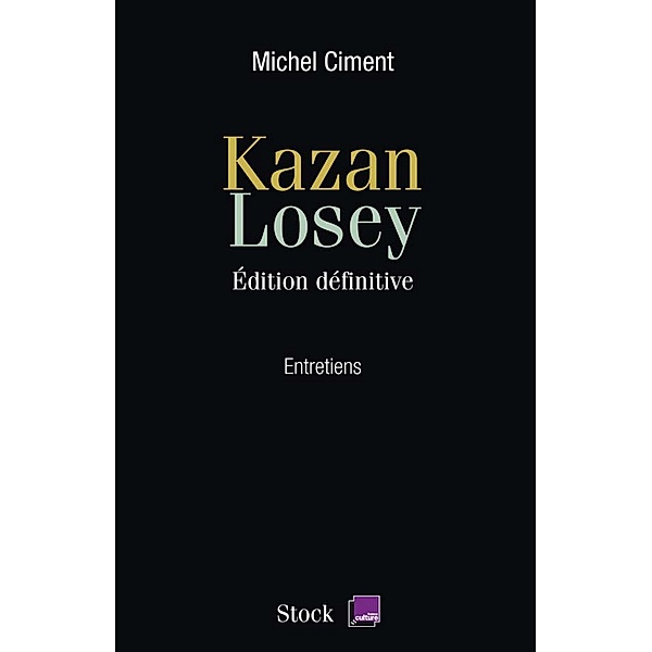 Kazan Losey / Essais - Documents, Michel Ciment