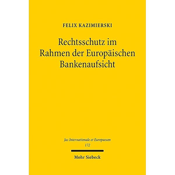 Kazimierski, F: Rechtsschutz im Rahmen der Europäischen Bank, Felix Kazimierski