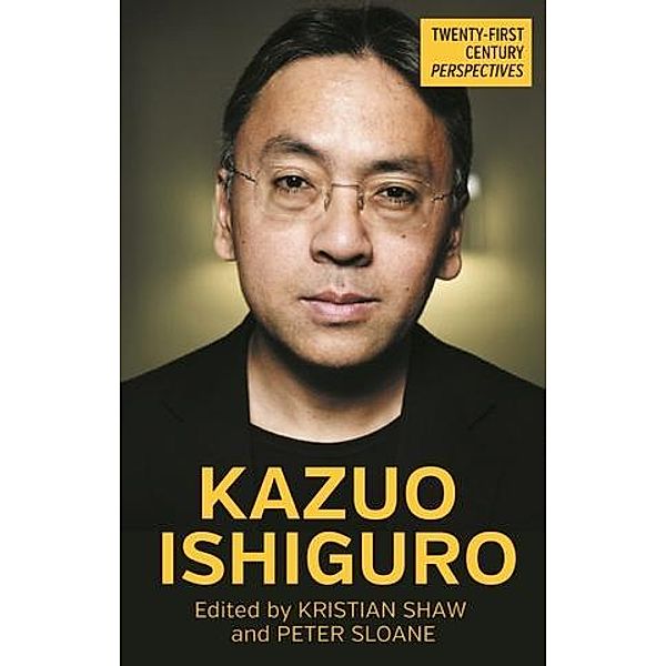Kazuo Ishiguro / Twenty-First Century Perspectives